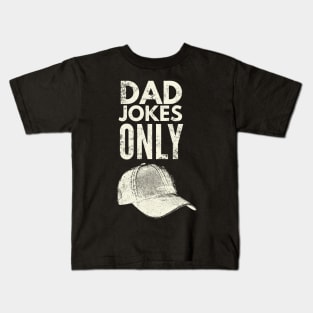 Dad jokes only Kids T-Shirt